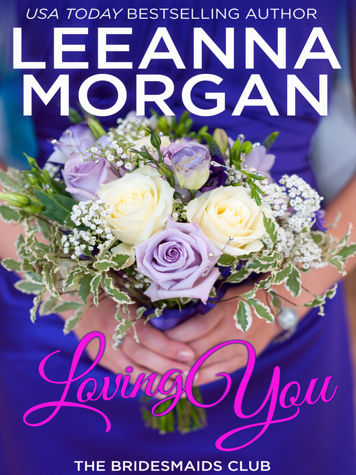 Title details for Loving You by Leeanna Morgan - Available